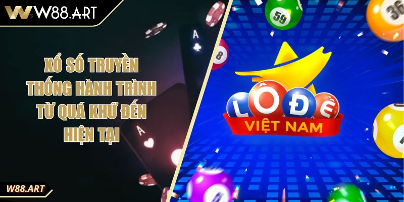 Xổ Số Truyền Thống Hành Trình Từ Quá Khứ Đến Hiện Tại 8 Xổ Số Truyền Thống Hành Trình Từ Quá Khứ Đến Hiện Tại